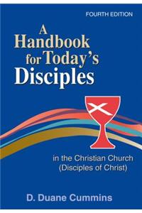 A Handbook for Today's Disciples in the Christian Church (Disciples of Christ)
