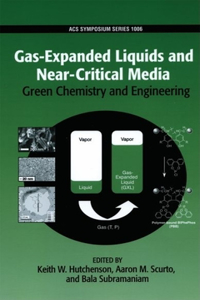 Gas-Expanded Liquids and Near-Critical Media