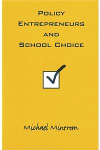 Policy Entrepreneurs and School Choice