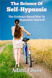 The Science Of Self-Hypnosis