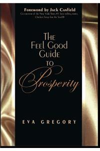 The Feel Good Guide to Prosperity