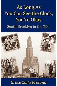 As Long As You Can See the Clock, You're Okay