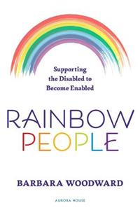 Rainbow People - Supporting the Disabled to Become Enabled