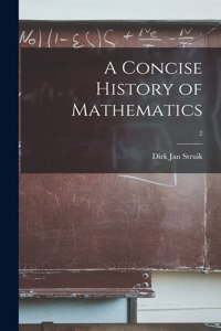 Concise History of Mathematics; 2