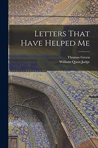 Letters That Have Helped Me