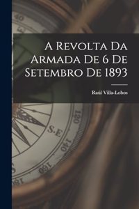 A Revolta Da Armada De 6 De Setembro De 1893