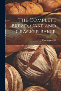 Complete Bread, Cake and Cracker Baker