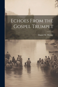 Echoes From the Gospel Trumpet