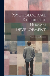 Psychological Studies of Human Development
