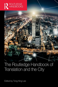 Routledge Handbook of Translation and the City