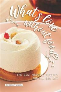 What's love without food?