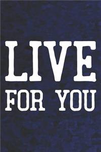 Live For You