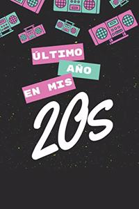 Último Año En Mis 20s