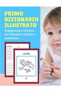 Primo Dizionario Illustrato Giapponese Italiano Per Bambini (Italian - Japanese)