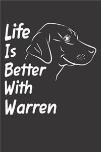 Life Is Better With Warren: Blank Dotted Male Dog Name Personalized & Customized Labrador Notebook Journal for Women, Men & Kids. Chocolate, Yellow & Black Lab Accessories Item