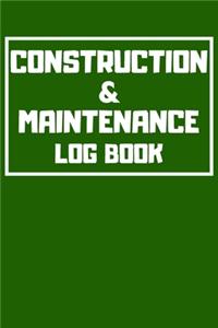 Construction & Maintenance Log Book