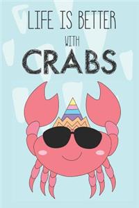 Life Is Better With Crabs