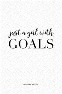 Just A Girl With Goals