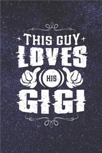 This Guy Loves His Gigi