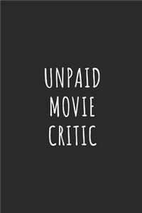 Unpaid Movie Critic