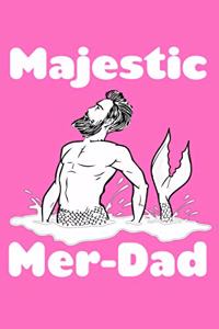 Majestic Mer Dad