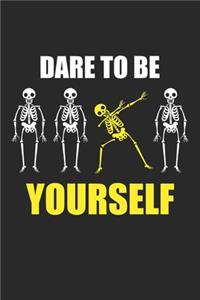 Dare To Be Yourself
