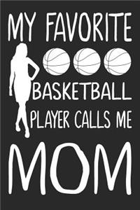 My Favorite Basketball Player Calls Me Mom