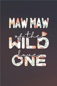 Maw Maw Of The Wild Love One