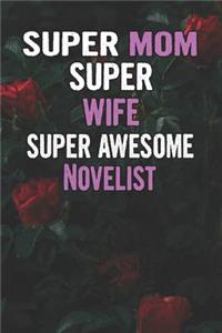 Super Mom Super Wife Super Awesome Novelist