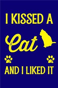 I Kissed A Cat And I Liked It