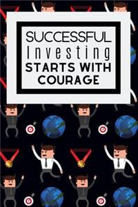 Successful Investing Starts With Courage