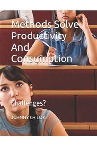 Methods Solve Productivity And Consumption