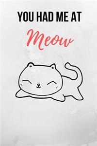 You Had Me At Meow
