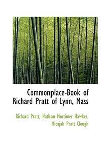 Commonplace-Book of Richard Pratt of Lynn, Mass