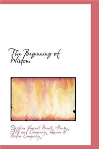 The Beginning of Wisdom