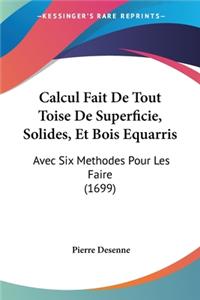 Calcul Fait De Tout Toise De Superficie, Solides, Et Bois Equarris