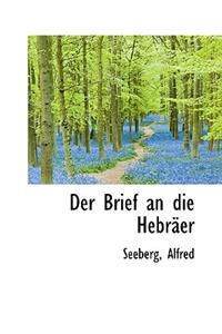 Der Brief an Die Hebraer