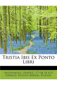 Tristia Ibis Ex Ponto Libri