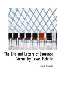 The Life and Letters of Laurence Sterne by Lewis Melville