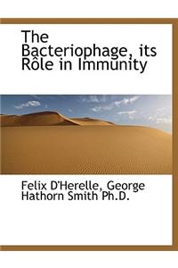 The Bacteriophage, Its R Le in Immunity