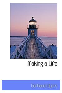 Making a Life