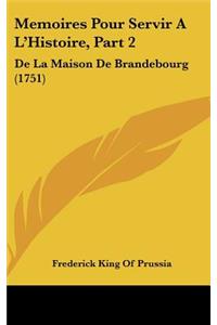 Memoires Pour Servir A L'Histoire, Part 2