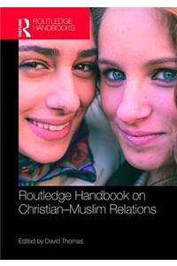 Routledge Handbook on Christian-Muslim Relations