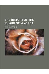 The History of the Island of Minorca