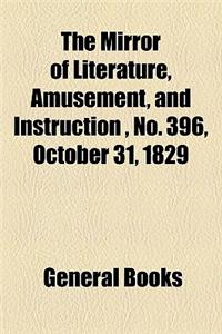 The Mirror of Literature, Amusement, and Instruction, No. 396, October 31, 1829
