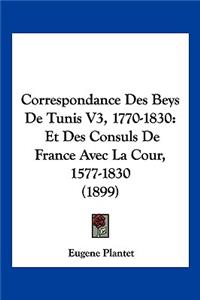 Correspondance Des Beys De Tunis V3, 1770-1830