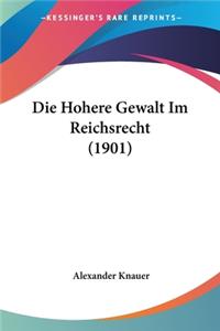Hohere Gewalt Im Reichsrecht (1901)