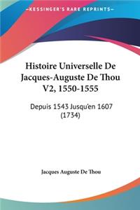 Histoire Universelle de Jacques-Auguste de Thou V2, 1550-1555