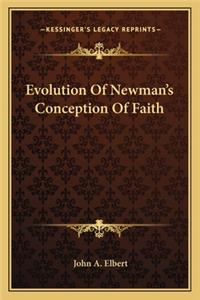 Evolution Of Newman's Conception Of Faith