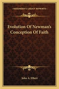 Evolution of Newman's Conception of Faith